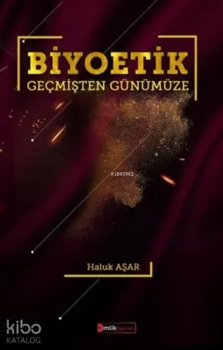 Biyoetik;Geçmişten Günümüze