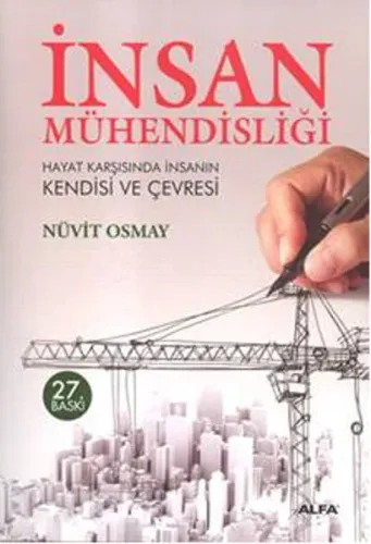 İnsan Mühendisliği; Hayat Karşısında İnsanın Kendisi ve Çevresi
