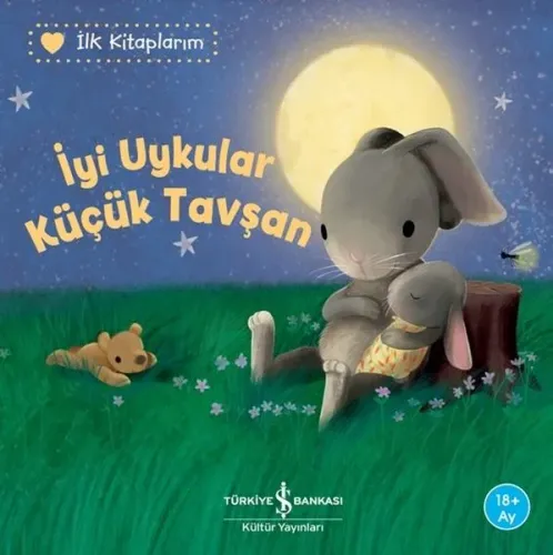 İyi Uykular Küçük Tavşan - İlk Kitaplarım