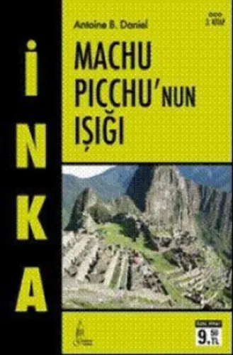 İnka Machu Picchu'nun Işığı 3. Kitap