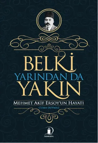Belki Yarından da Yakın