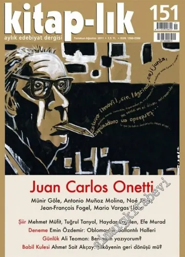 Kitap-lık: İki Aylık Edebiyat Dergisi : Juan Carlos Onetti - Sayı: 151      Temmuz - Ağustos 2011