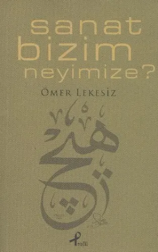 Sanat Bizim Neyimize