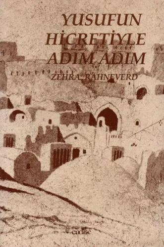 Yusufun Hicretiyle Adım Adım