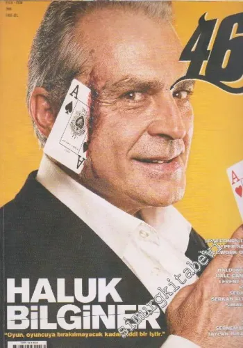 46 Dergisi - Dosya: Haluk Bilginer - Sayı: 4      Eylül - Ekim 2010