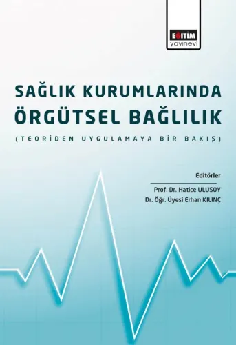 Sağlık Kurumlarında Örgtüsel Bağlılık