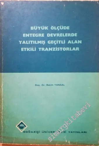 Büyük Ölçüde Entegre Devrelerde Yalıtılmış Geçitli Alan Etkili Tranzistorlar -        1978