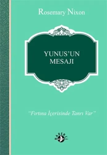 Yunus'un Mesajı; Fırtına İçerisinde Tanrı Var.