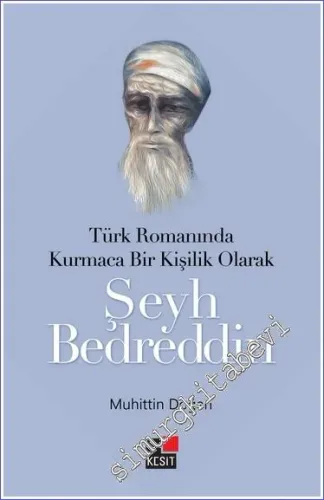 Türk Romanında Kurmaca Bir Kişilik Olarak Şeyh Bedreddin -         2022