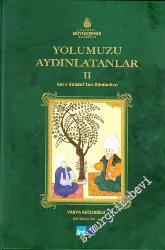 Yolumuzu Aydınlatanlar 2: Asr-ı Saadetten Günümüze -