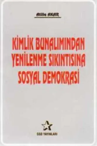 Kimlik Bunalımından Yenilenme Sıkıntısına Sosyal Demokrasi