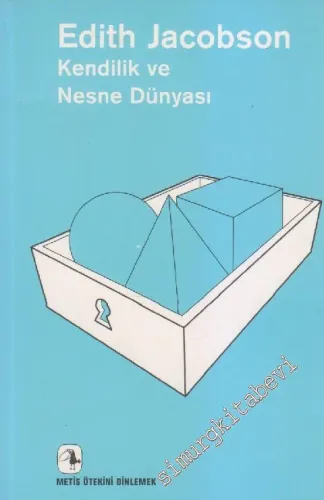 Kendilik ve Nesne Dünyası -        2004