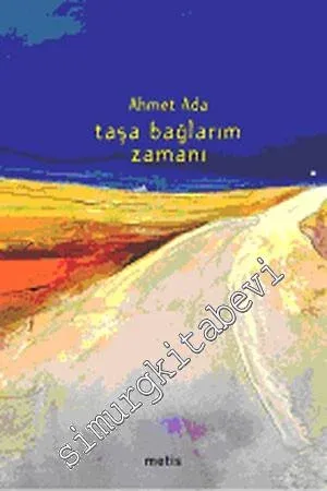 Taşa Bağlarım Zamanı -