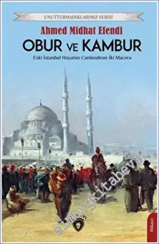 Obur ve Kambur : Eski İstanbul Hayatını Canlandıran İki Macera -         2022