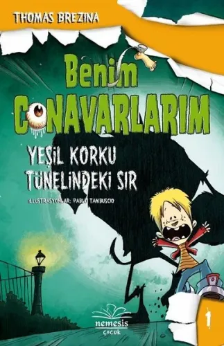 Benim Canavarlarım 1 - Yeşil Korku Tünelindeki Sır Thomas Brezina