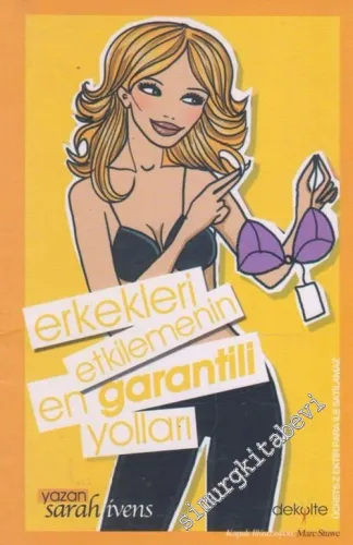 Erkekleri Etkilemenin En Garantili Yolları -        2008