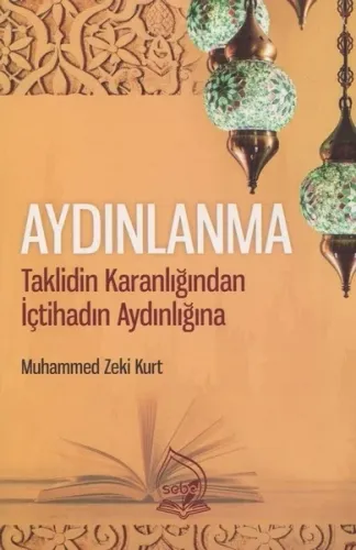 Aydınlanma - Taklidin Karanlığından İçtihadın Aydınlığına