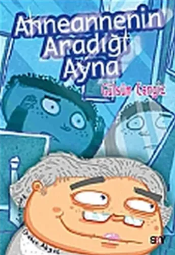 Anneannenin Aradığı Ayna; Bıcırık Kitaplar Dizisi