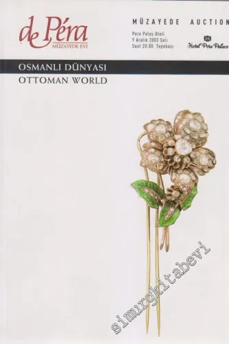 60. Librairie de Pera Müzayedesi: Osmanlı Dünyası = Ottoman World  -        2003