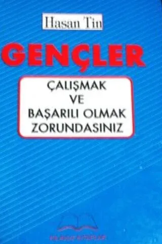 Gençler Çalışmak Ve Başarılı Olmak Zorundasınız