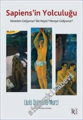 Sapiens'in Yolculuğu : Nereden Geliyoruz Biz Neyiz Nereye Gidiyoruz -         2023