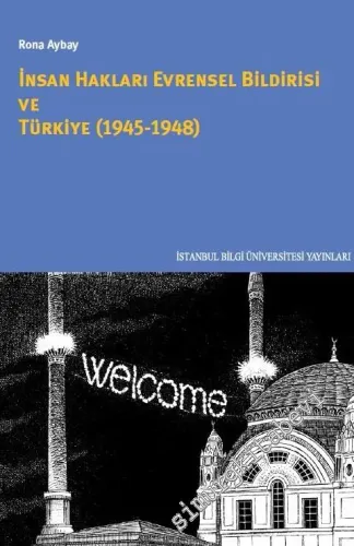 İnsan Hakları Evrensel Bildirisi ve Türkiye ( 1945 - 1948 ) -        2016