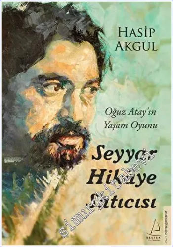 Seyyar Hikaye Satıcısı Oğuz Atay'ın Yaşam Oyunu -         2023