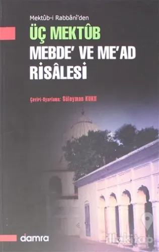 Üç Mektub Mebde' ve Me'ad Risalesi