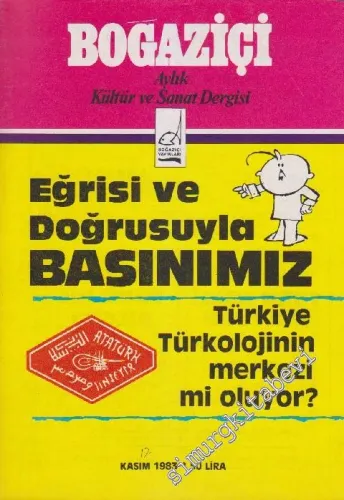 Boğaziçi Aylık Kültür  ve Sanat Dergisi - Dosya: Eğrisi ve Doğrusuyla Basınımız - Türkiye Türkolojinin Merkezi Mi Oluyor? - Sayı: 17      Kasım 1983