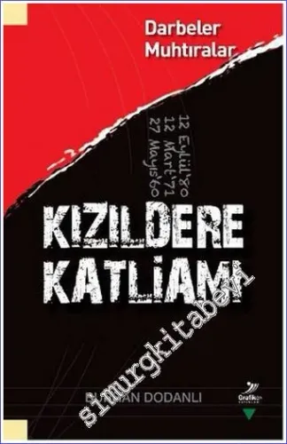 Kızıldere Katliamı : Darbeler Muhtıralar -