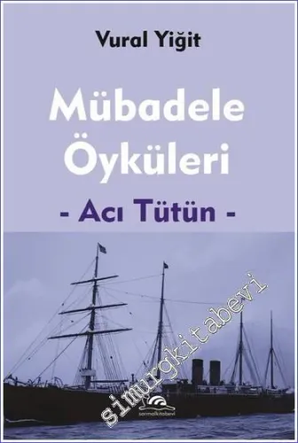 Mübadele Öyküleri Acı Tütün -         2023