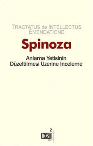 Spinoza; Anlama Yetisinin Düzeltilmesi Üzerine İnceleme