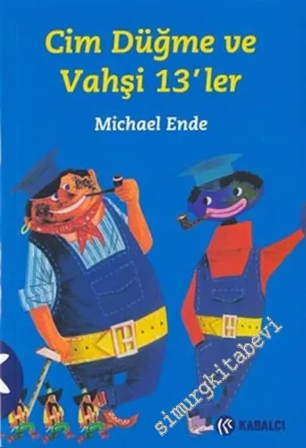 Cim Düğme ve Vahşi 13'ler -        2004