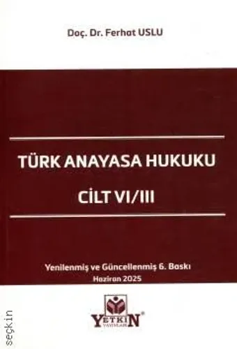 Türk Anayasa Hukuku Cilt VI/III