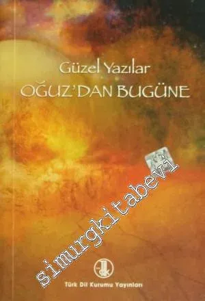 Güzel Yazılar: Oğuzdan Bugüne -        2011