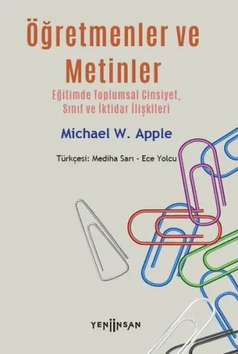 Öğretmenler ve Metinler: Eğitimde Toplumsal Cinsiyet Sınıf ve İktidar İlişkileri
