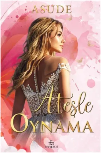 ATEŞLE OYNAMA - CİLTLİ