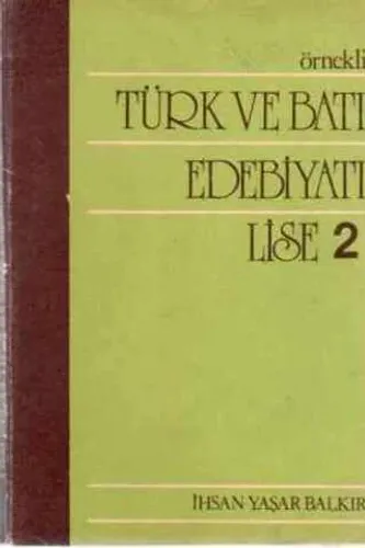 örnekli Türk ve Batı Edebiyatı / Lise 2