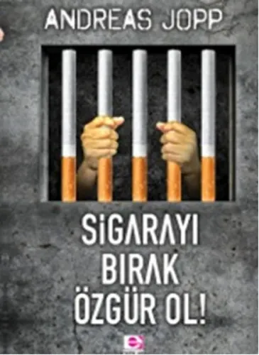 Sigarayı Bırak Özgür Ol Andreas Jopp
