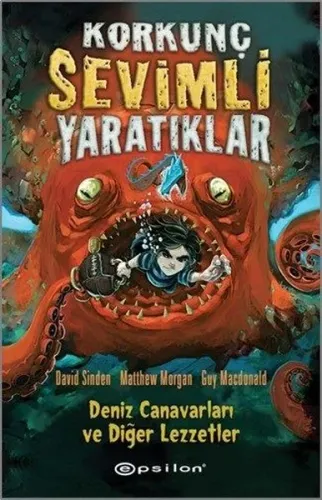 Korkunç Sevimli Yaratıklar - 1 Deniz Canavarları ve Diğer Lezzetler
