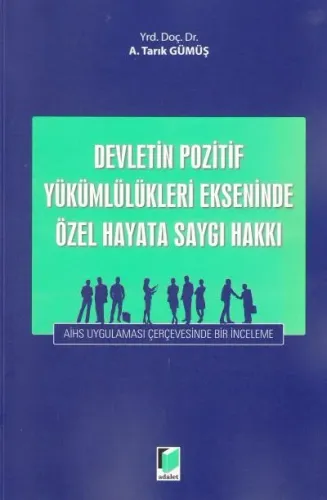 Devletin Pozitif Yükümlülükleri Ekseninde Özel Hayata Saygı Hakkı