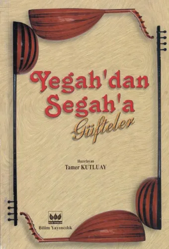 Yegah'dan Segah'a Güfteler