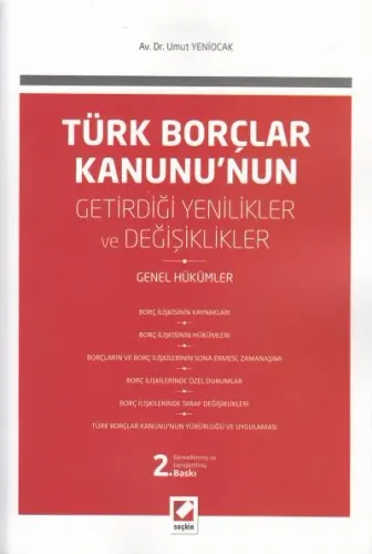 Türk Borçlar Kanunu'nun Getirdiği Yenilikler ve Değişiklikler (Genel Hükümler )