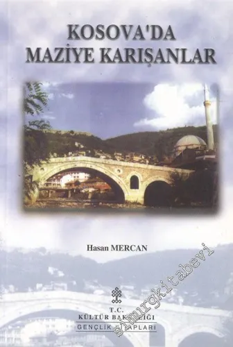 Kosova'da Maziye Karışanlar: 15 Yaş Grubu Öğrencilere ve Gençlere Hikayeler -