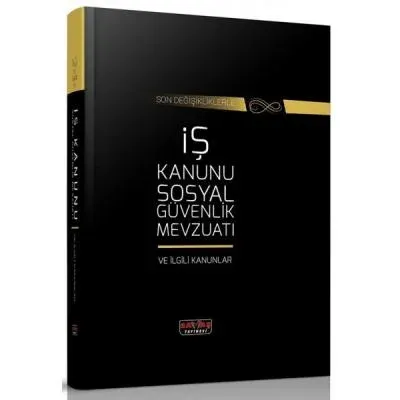 İş Kanunu Sosyal Güvenlik Mevzuatı ve İlgili Kanunlar