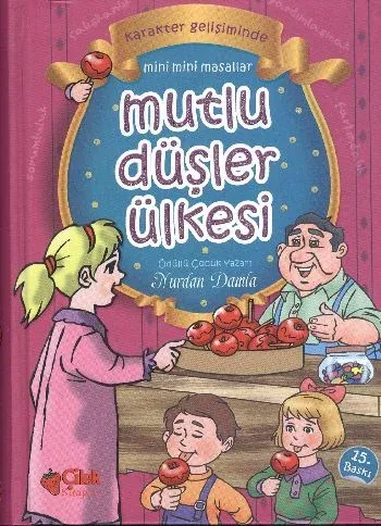 Mini Mini Masallar: Mutlu Düşler Ülkesi (Ciltli)