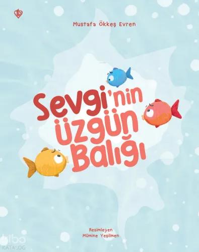 Sevginin Üzgün Balığı | benlikitap.com