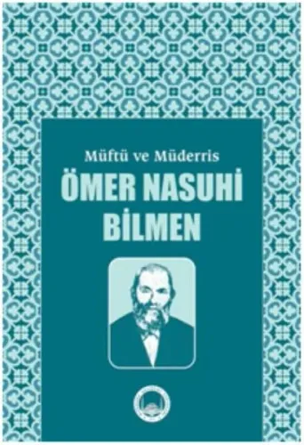 Müftü ve Müderris Ömer Nasuhi Bilmen Sempozyum Tebliğleri