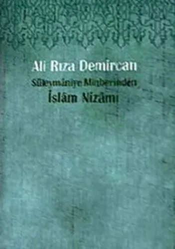 Süleymâniye Minberinden İslam Nizamı