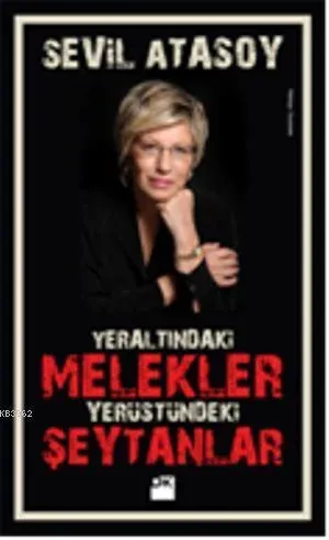 Yeraltındaki Melekler Yeryüzündeki Şeytanlar